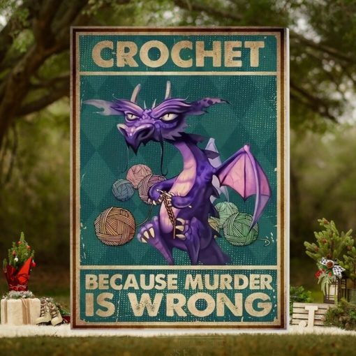 Crochet Because Murder Is Wrong Poster