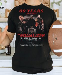 09 Years 2014 – 2023 The Equalizer Denzel Washington Robert Mccall Thank You For The Memories T Shirt