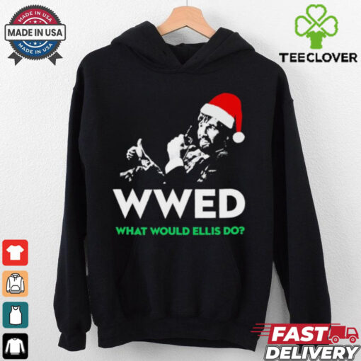 WWED what would Ellis do Christmas shirt