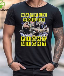 Waffle House Fight Night hoodie, sweater, longsleeve, shirt v-neck, t-shirt