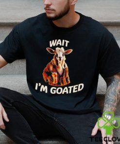 Wait I’m goated epic goat beer shirt