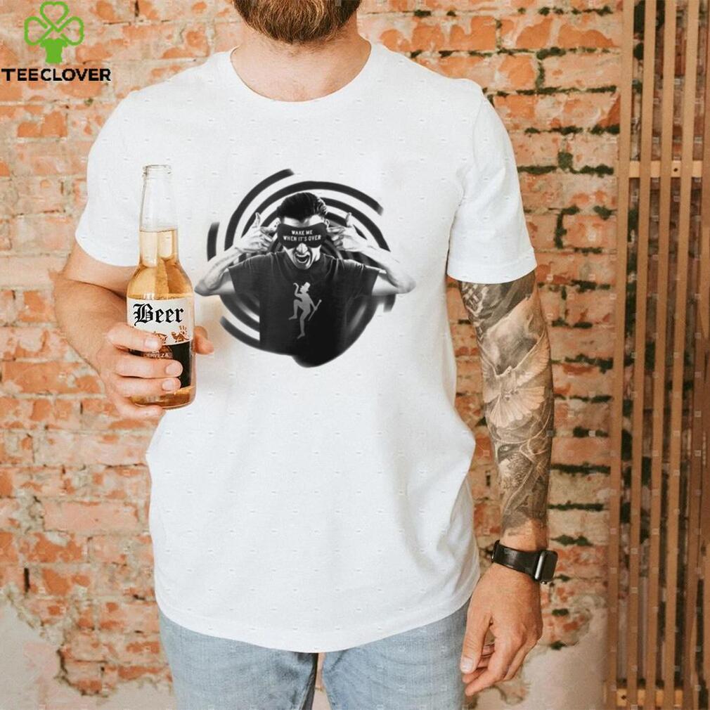 Wakey Wakey wake me when it’s over art shirt Wakey Wakey wake me when it’s over art shirt