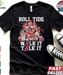 Walk It Talk It Roll Tide Alabama Beat Georgia 2024 Shirt 1 Walk It Talk It Roll Tide Alabama Beat Georgia 2024 Shirt