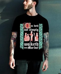 Walketh Into Mordor T hoodie, sweater, longsleeve, shirt v-neck, t-shirt