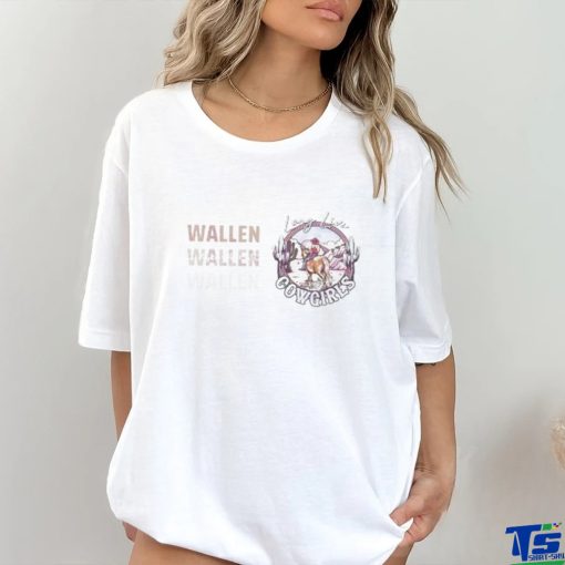 Wallen one night at a time long live cowgirls shirt