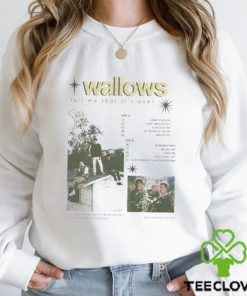 Wallows Tell Me That It’s Over 2023 T Shirt Merch Sweatshirt Unisex 3 Wallows Tell Me That It’s Over 2023 T Shirt Merch Sweatshirt Unisex