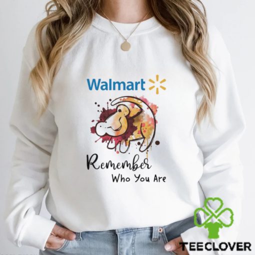 Walmart remember who you are Lion hoodie, sweater, longsleeve, shirt v-neck, t-shirt