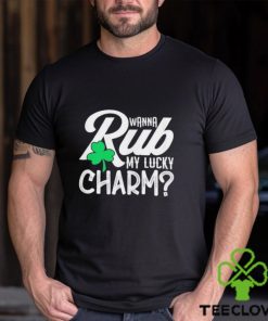 Wanna rub my lucky charm St. Patrick’s day hoodie, sweater, longsleeve, shirt v-neck, t-shirt