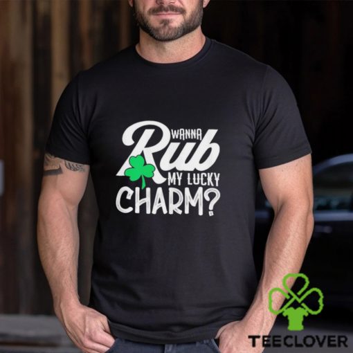 Wanna rub my lucky charm St. Patrick’s day hoodie, sweater, longsleeve, shirt v-neck, t-shirt