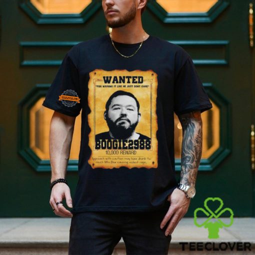 Wanted Boogie2988 10000 reward hoodie, sweater, longsleeve, shirt v-neck, t-shirt