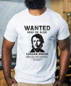 Wanted Dead Or Alive Cassian Andor Shirt