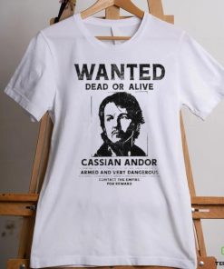Wanted Dead Or Alive Cassian Andor Shirt 3 Wanted Dead Or Alive Cassian Andor Shirt