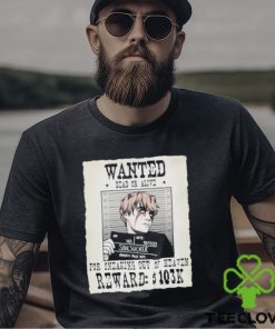 Wanted Dead Or Alive For Sneaking Out Of Heaven Shirt