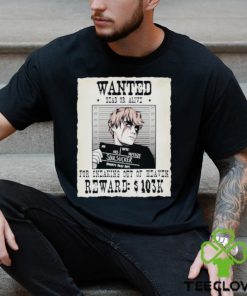 Wanted Dead Or Alive For Sneaking Out Of Heaven Shirt