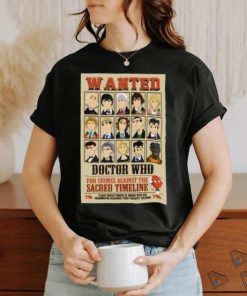 Wanted Doctor Who For Crimes Against The Sacred Timeline Shirt 1 Wanted Doctor Who For Crimes Against The Sacred Timeline Shirt