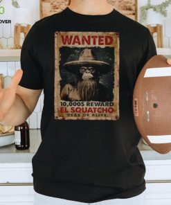Wanted El Squatcho T Shirt