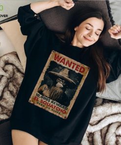 Wanted El Squatcho T Shirt 1 Wanted El Squatcho T Shirt