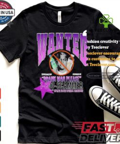 Wanted Sean Kingston Scammed Me Drank Man Please 1 800 Scammer Shirt