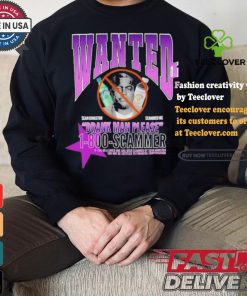 Wanted Sean Kingston Scammed Me Drank Man Please 1 800 Scammer Shirt