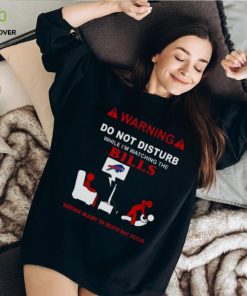 Warning Do Not Disturb While I’m Watching The Bills Serious Injury Or Death May Occur Shirt