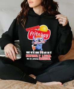 Warning Fritolay Logo What We’re About To Do May Not Be Entirely Legal Shirt