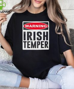 Warning Irish Temper shirt