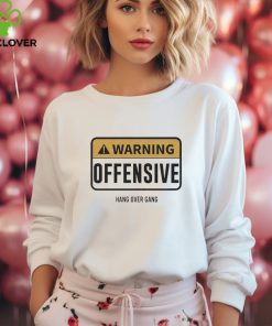 Warning Offensive Hang Over Gang Shirt