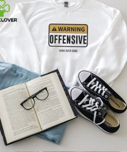 Warning Offensive Hang Over Gang Shirt