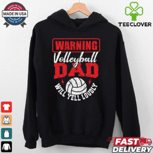 Warning Volleyball Dad Will Yell Loudly T Shirt