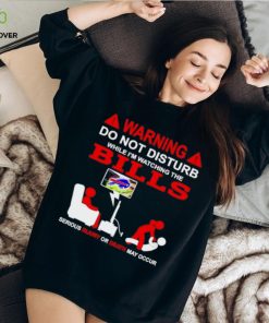 Warning do not disturb while I’m watching the Bills shirt 1 Warning do not disturb while I’m watching the Bills shirt