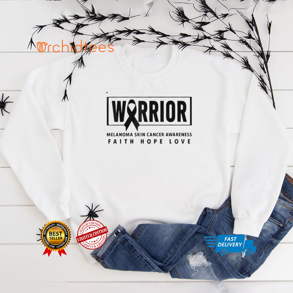 Warrior melanoma skin cancer awareness faith hope love shirt