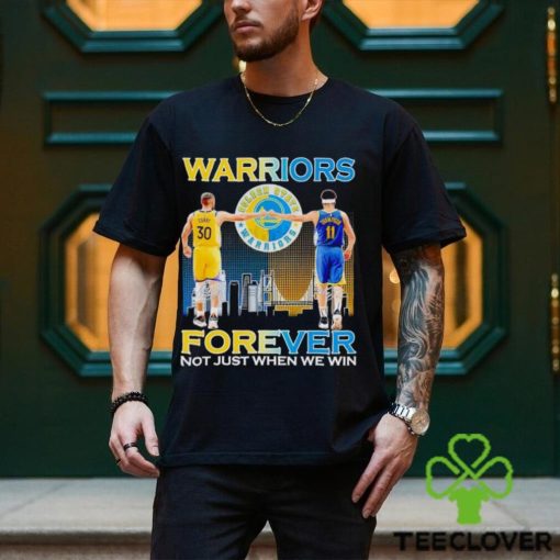 Warriors Stephen Curry and Klay Thompson forever not just when we win hoodie, sweater, longsleeve, shirt v-neck, t-shirt