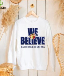 Warriors we believe Western Conference Semifinals 2023 hoodie, sweater, longsleeve, shirt v-neck, t-shirt