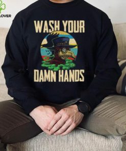 Wash Your Damn Hands shirt