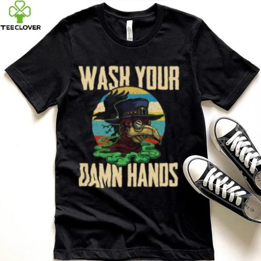 Wash Your Damn Hands shirt
