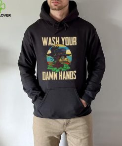 Wash Your Damn Hands shirt