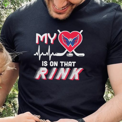 Washington Capitals My Heart Is On that Rink Shirt