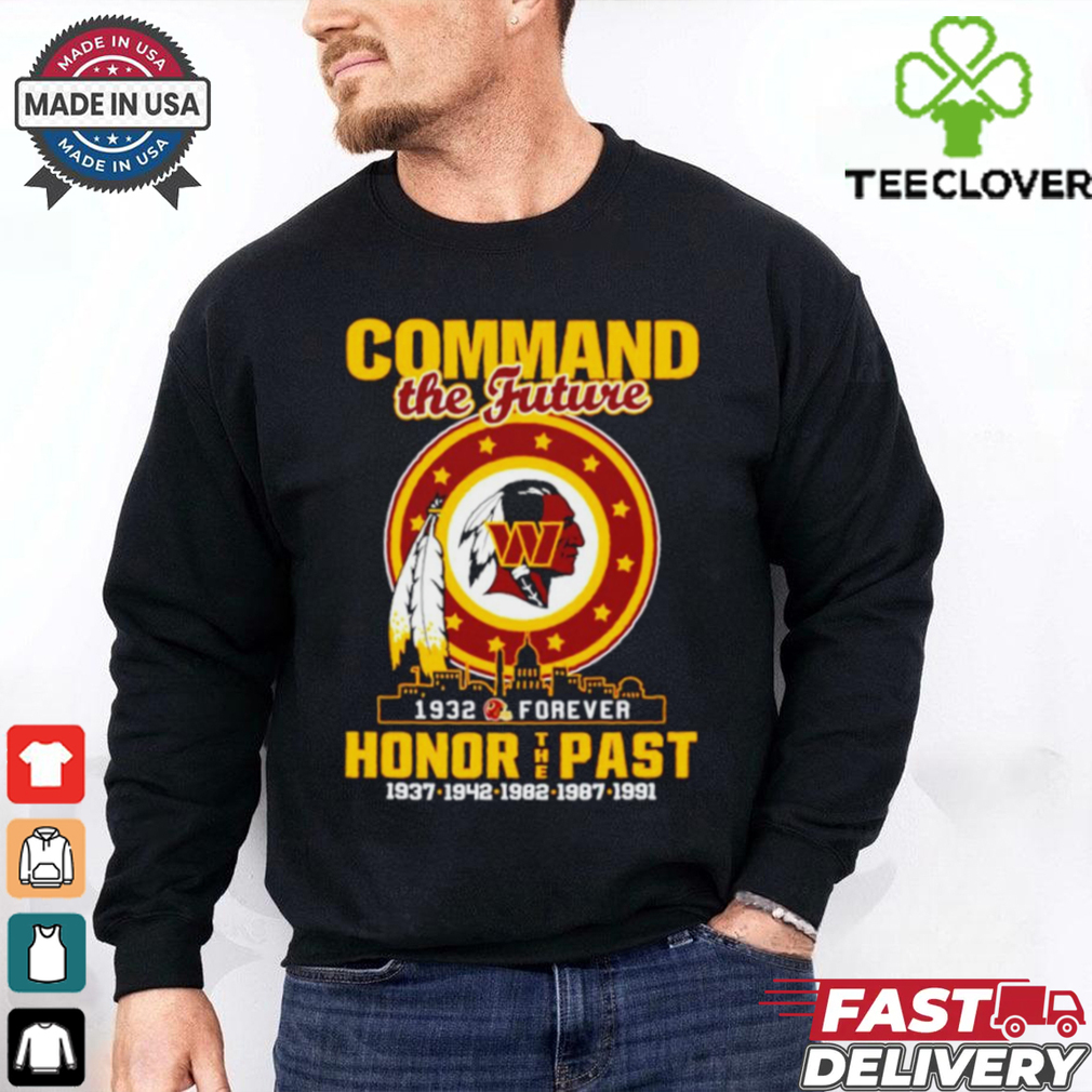 Washington Commanders Command the future honor the past 1932 forever shirt Washington Commanders Command the future honor the past 1932 forever shirt