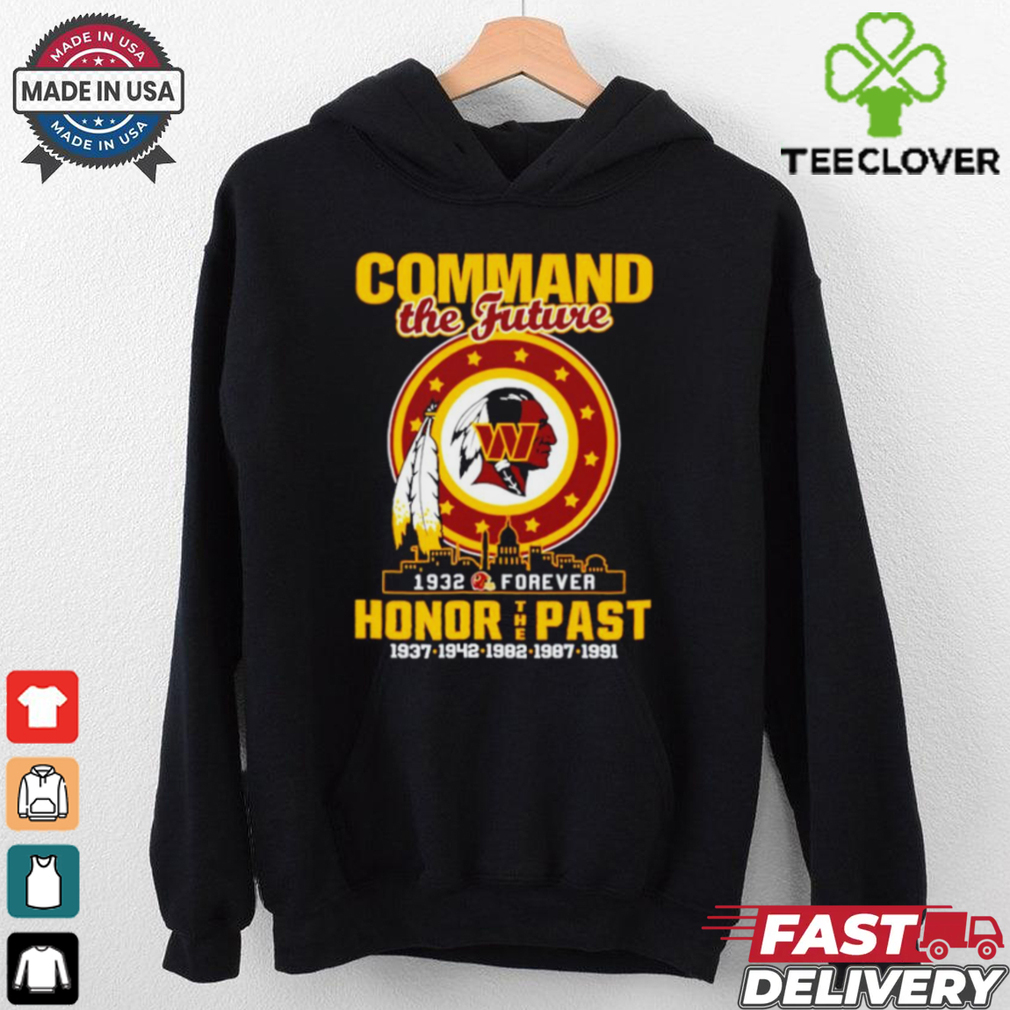 Washington Commanders Command the future honor the past 1932 forever shirt Washington Commanders Command the future honor the past 1932 forever shirt