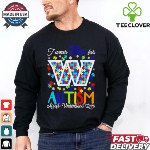 Washington Commanders I wear blue for Autism accept understand love shirt