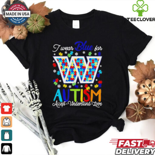 Washington Commanders I wear blue for Autism accept understand love shirt