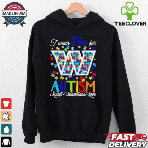 Washington Commanders I wear blue for Autism accept understand love shirt
