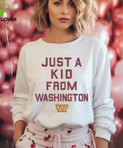 Washington Commanders Just A Kid From Washington Shirt