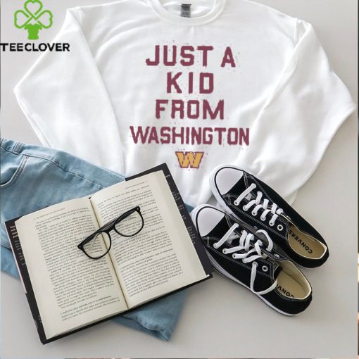 Washington Commanders Just A Kid From Washington Shirt