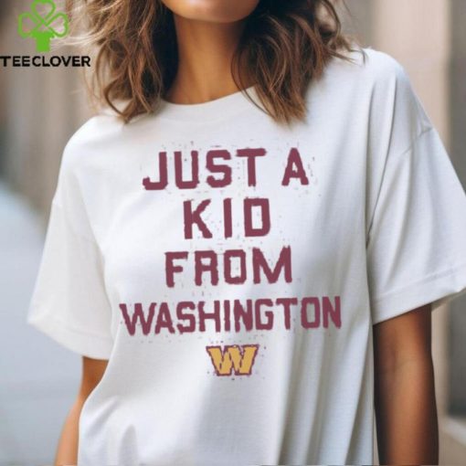 Washington Commanders Just A Kid From Washington Shirt