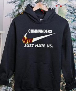 Washington Commanders Just Hate Us T Shirt