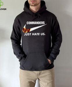 Washington Commanders Just Hate Us T Shirt