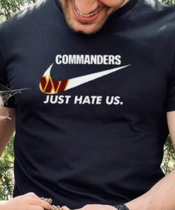 Washington Commanders Just Hate Us T Shirt