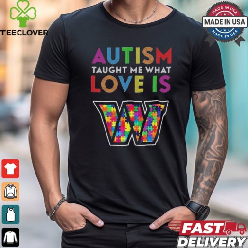 Washington Commanders NFL 2024 Autism Taught Me What Love Is t shirt
