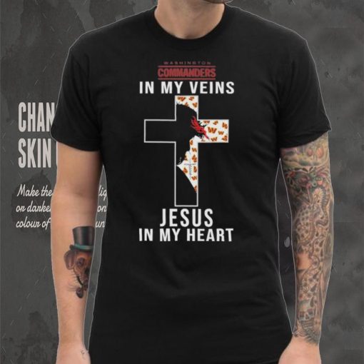 Washington Commanders NFL In My Veins Jesus In My Heart Cross 2024 T Shirt